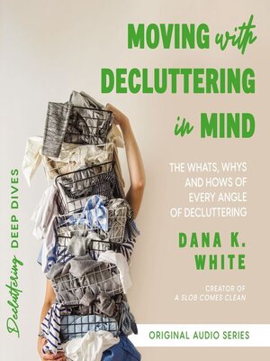 cover image of Moving with Decluttering in Mind